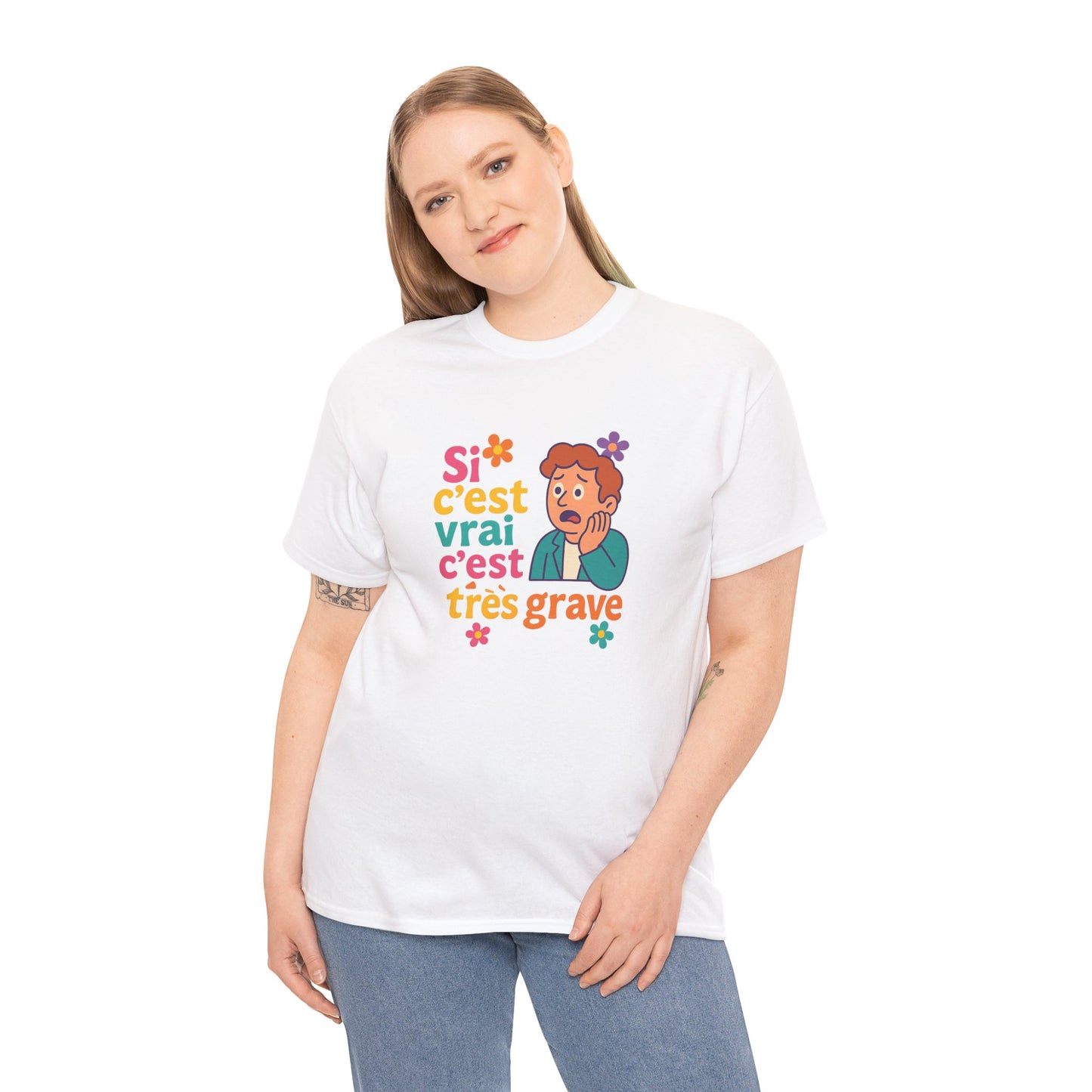 T-Shirt SI C’EST VRAI C’EST TRÈS GRAVE – Édition inquiétude sincère