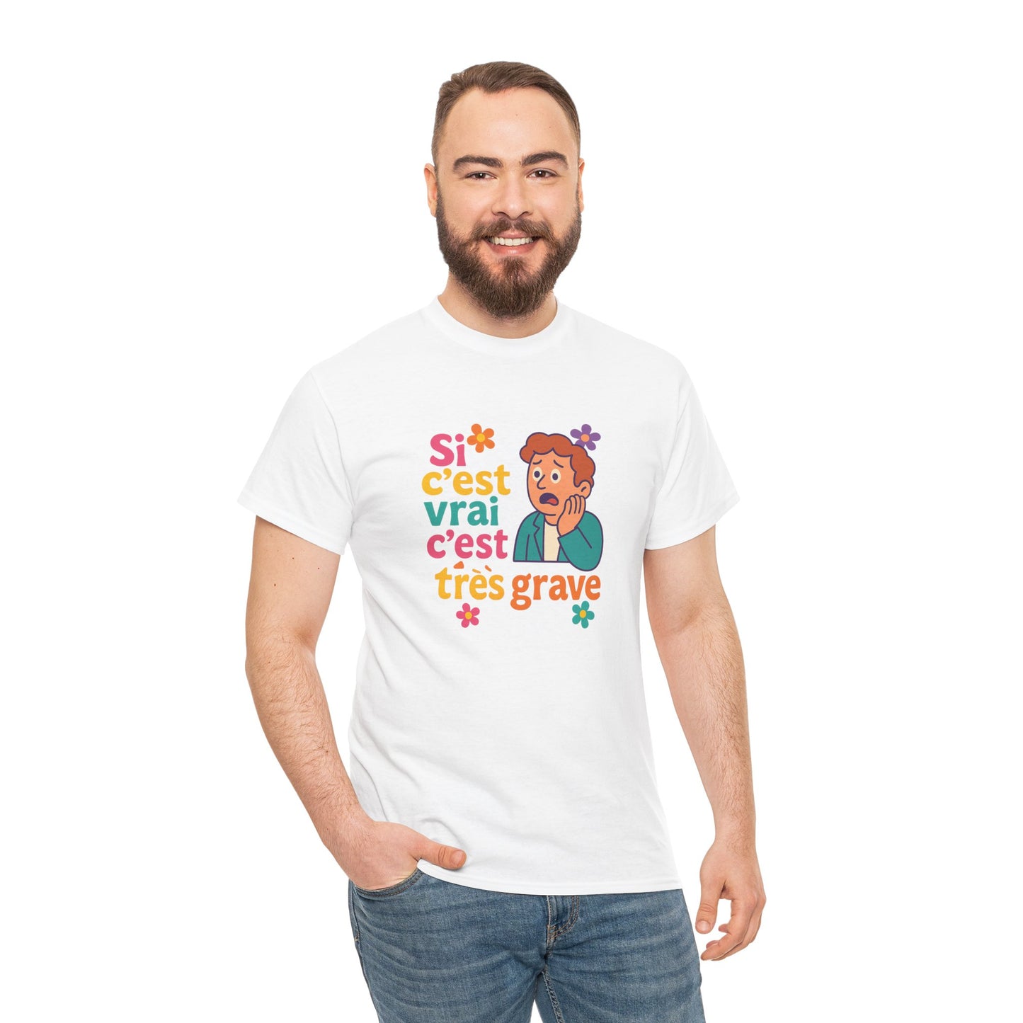 T-Shirt SI C’EST VRAI C’EST TRÈS GRAVE – Édition inquiétude sincère
